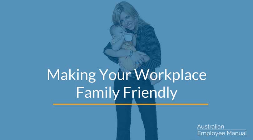 Making Your Workplace Family Friendly