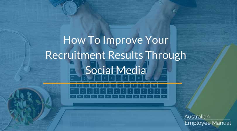 How To Improve Your Recruitment Results Through Social Media