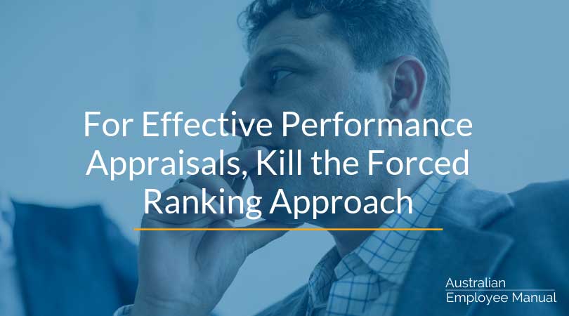 For Effective Performance Appraisals, Kill the Forced Ranking Approach