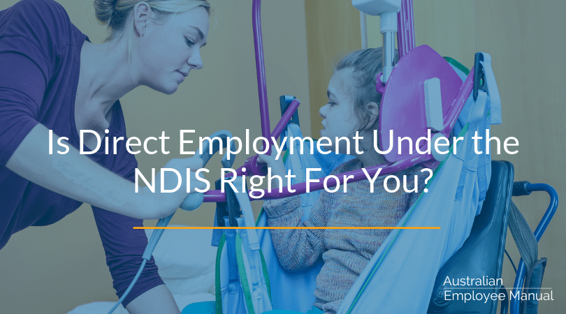 Is Direct Employment Under the NDIS Right For You?