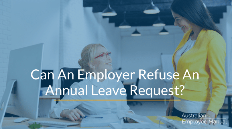 Can An Employer Refuse An Annual Leave Request?