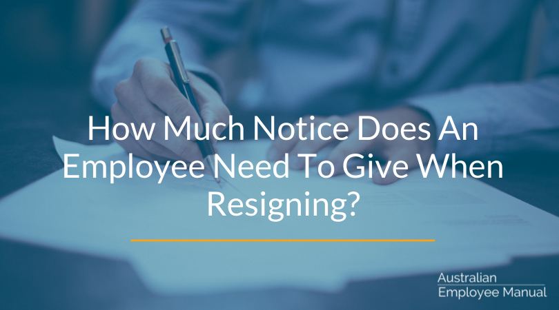 How Much Notice Does An Employee Need To Give When Resigning?