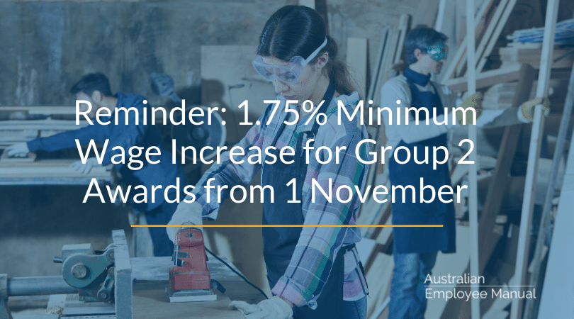 Reminder: 1.75% Minimum Wage Increase for Group 2 Awards