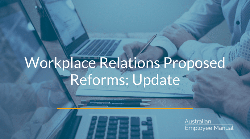 Workplace Relations Proposed Reforms – Update