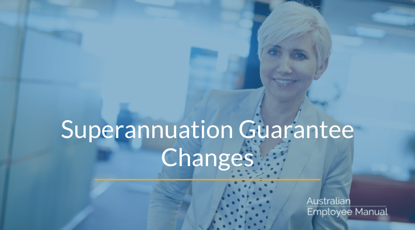 Superannuation Guarantee Changes