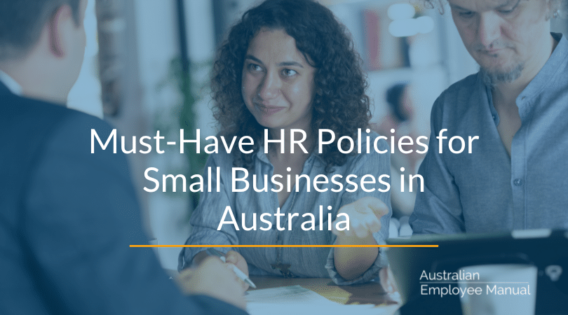 Must-Have HR Policies for Small Businesses in Australia