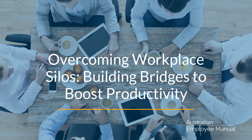 Overcoming Workplace Silos: Building Bridges to Boost Productivity