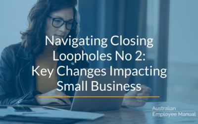 Navigating Closing Loopholes No 2: Key Changes Impacting Small Business