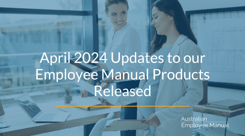 April 2024 Updates to Our Employee Manual Products Released